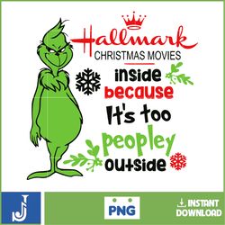 the grnich png, hallmark christmas movies inside because it's too peopley outside png, retro grinc png