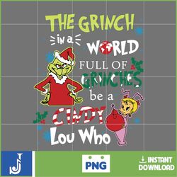 the grinch png, the grinch in a world full of grinches be a cindy lou who png, merry grnichmas png, retro grinch png