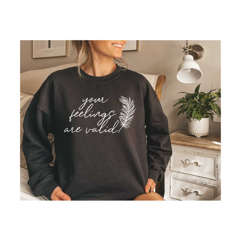 MR-30102023154543-your-feelings-are-valid-sweatshirt-mental-health-awareness-image-1.jpg
