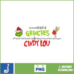 the grinch png, in a world full of grinches cindy lou png, merry grnichmas png