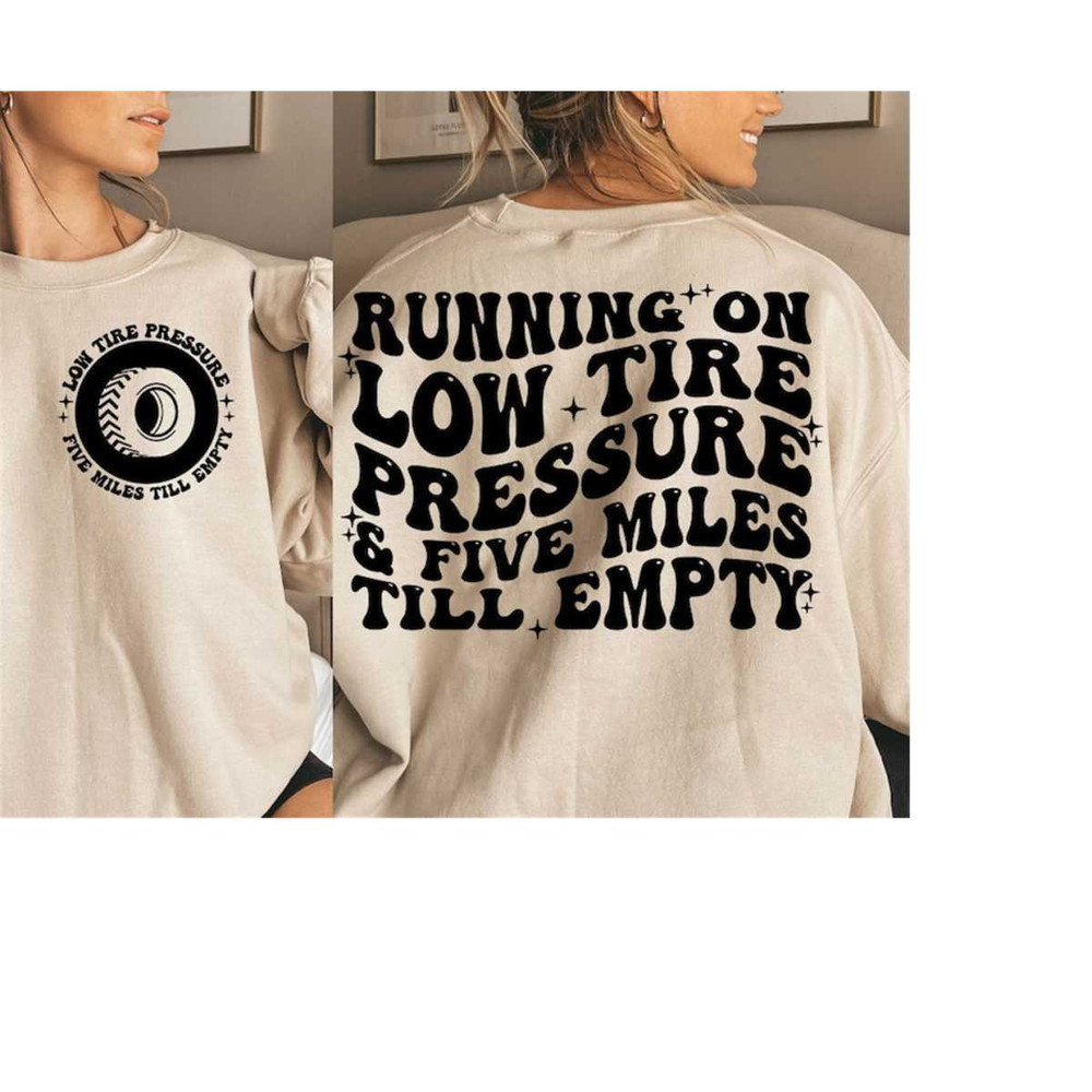 MR-3010202316106-runnin-on-low-tire-pressure-and-five-miles-till-empty-svg-png-image-1.jpg