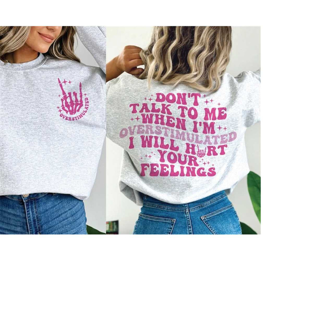 MR-3010202316138-dont-talk-to-me-when-im-overstimulated-i-will-hurt-image-1.jpg