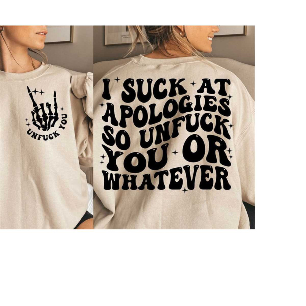 MR-30102023163236-i-suck-at-apologies-so-unfuck-you-or-whatever-svg-sarcasm-svg-image-1.jpg