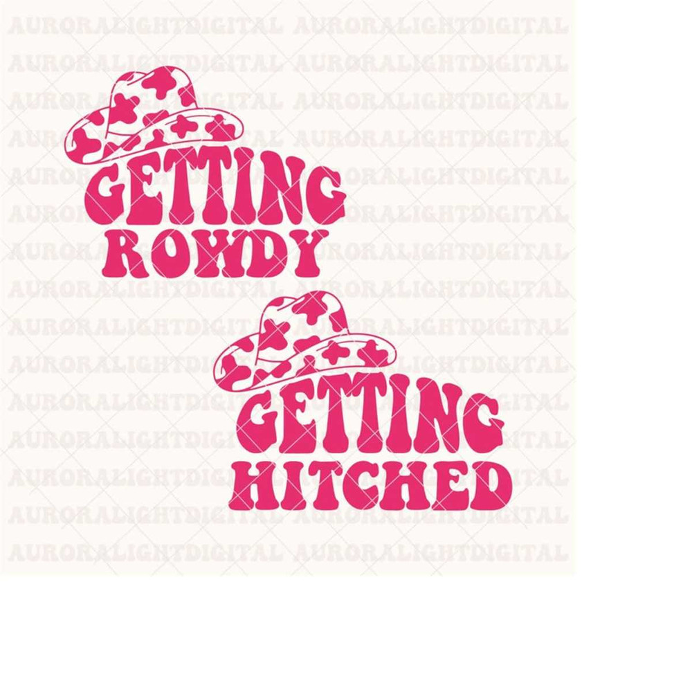 MR-30102023163453-getting-hitched-getting-rowdy-svg-bachelorette-party-svg-image-1.jpg