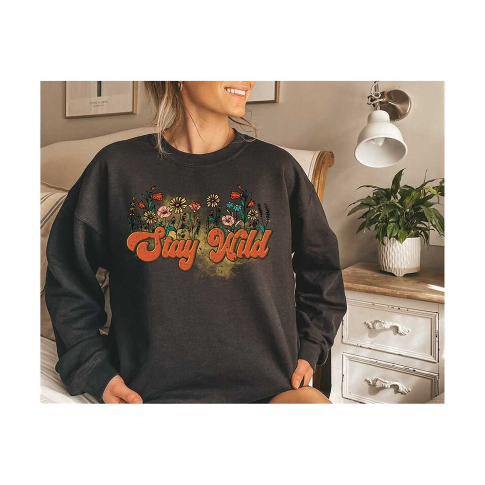 MR-30102023163716-stay-wild-sweatshirt-motivational-sweatshirt-affirmation-image-1.jpg