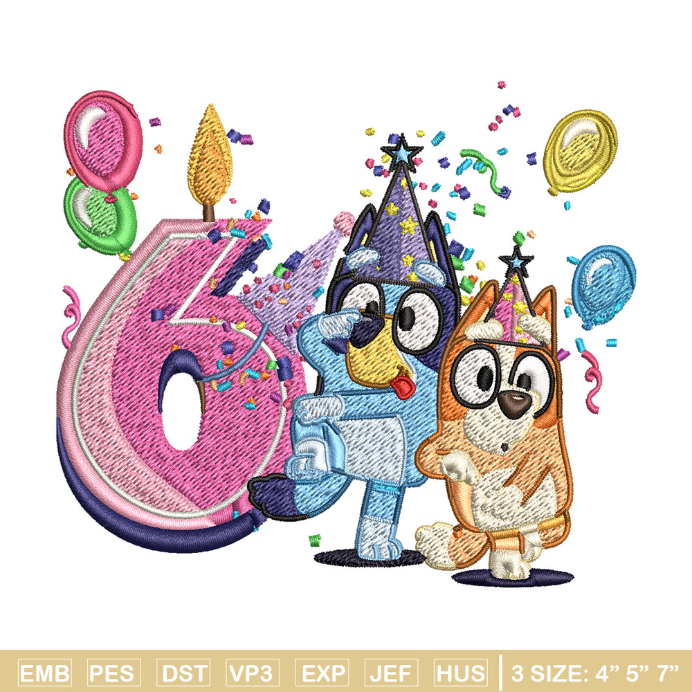 Bluey bingo 6th birthday Embroidery, Bluey birthday Embroidery, Embroidery File, cartoon design, Instant download..jpg