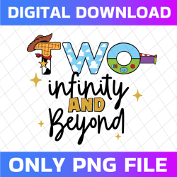 two infinity & beyond png, 2nd birthday toy story png, toy story birthday png, buzz two birthday png, toy story png
