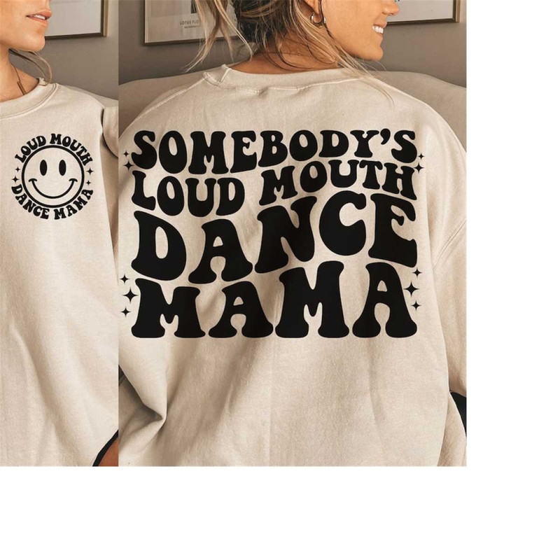 MR-30102023165523-somebodys-loud-mouth-dance-mama-png-svg-dance-mom-svg-image-1.jpg