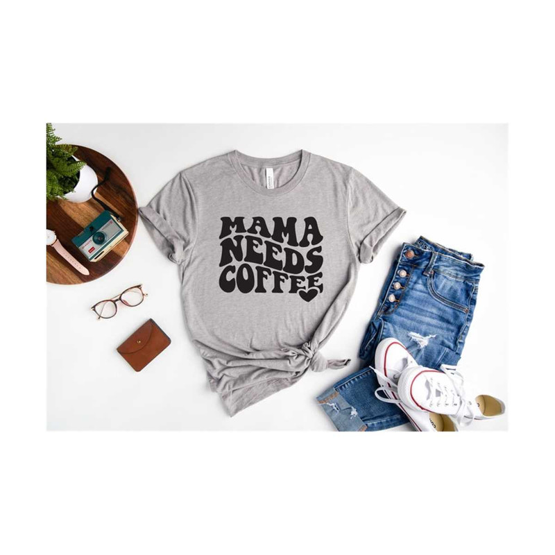 MR-30102023171632-mama-need-coffee-shirt-mothers-day-shirt-mom-fuel-image-1.jpg