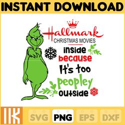 the grinch png, hallmark christmas movies inside because it's too peopley outside png, merry grinchmas christmas png
