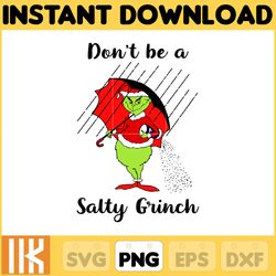 the grinch png, don't be a salty grinch png, merry grinchmas christmas png