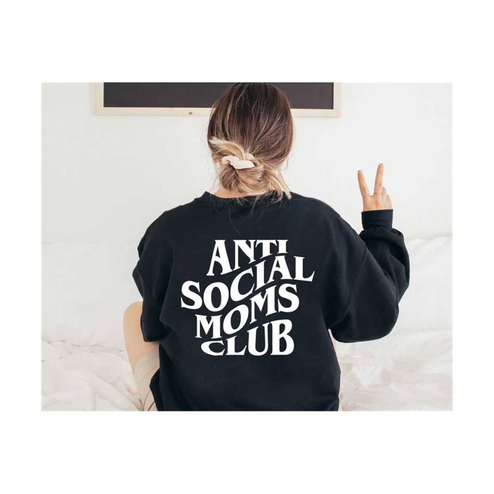 MR-30102023174419-anti-social-moms-club-sweatshirt-mothers-day-sweat-mama-image-1.jpg