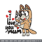 Bluey I Love You Mum Embroidery, Bluey Embroidery, Embroidery File, cartoon shirt, cartoon design, Digital download..jpg