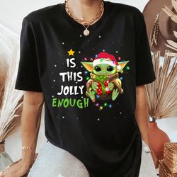 baby yoda star wars is this jolly enough santa costume christmas shirt, disneyland christmas matching family shirts, chr
