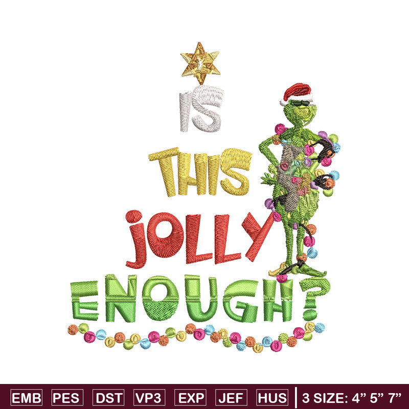 Grinch Is this jolly enough Noel merry christmas Embroidery design, Grinch Embroidery, Logo shirt, Digital download..jpg