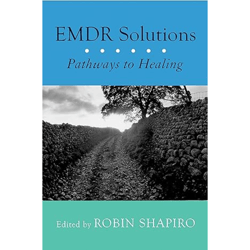 emdr solutions: pathways to healing 1st edition