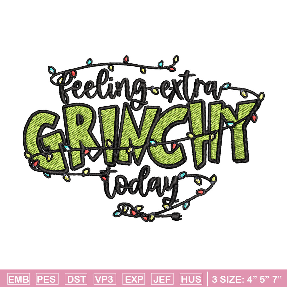 Feeling Extra Grinch Today Embroidery design, Grinch Christmas Embroidery, Logo shirt, Grinch design, Digital download..jpg