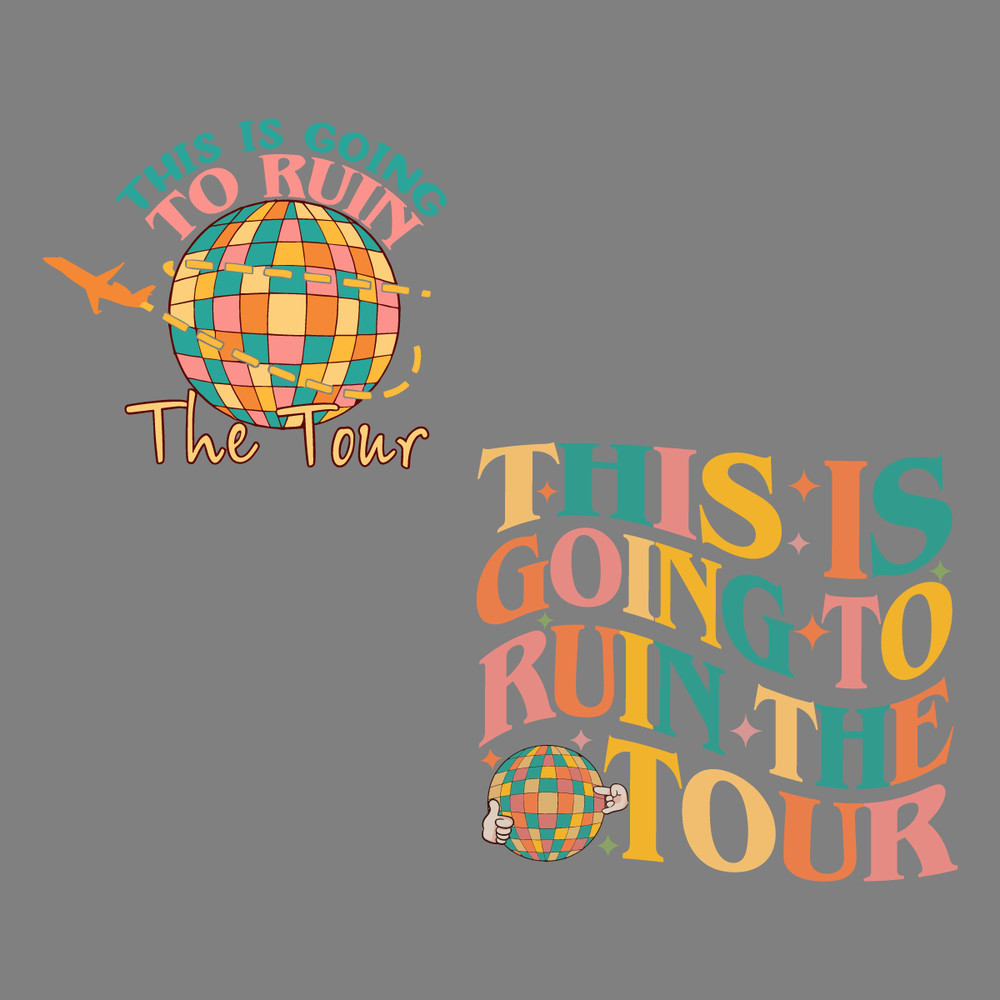 This-Is-Going-To-Ruin-The-Tour-SVG-Digital-Download-0207241043.png