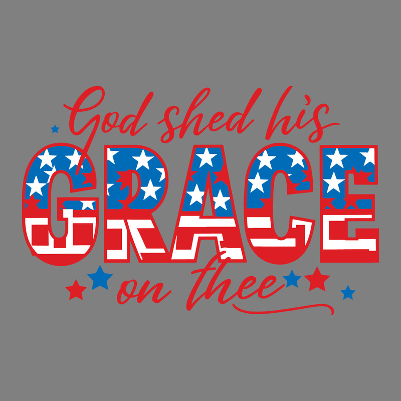God-Shed-His-Grace-On-Thee-Independence-Day-SVG-2806242011.png