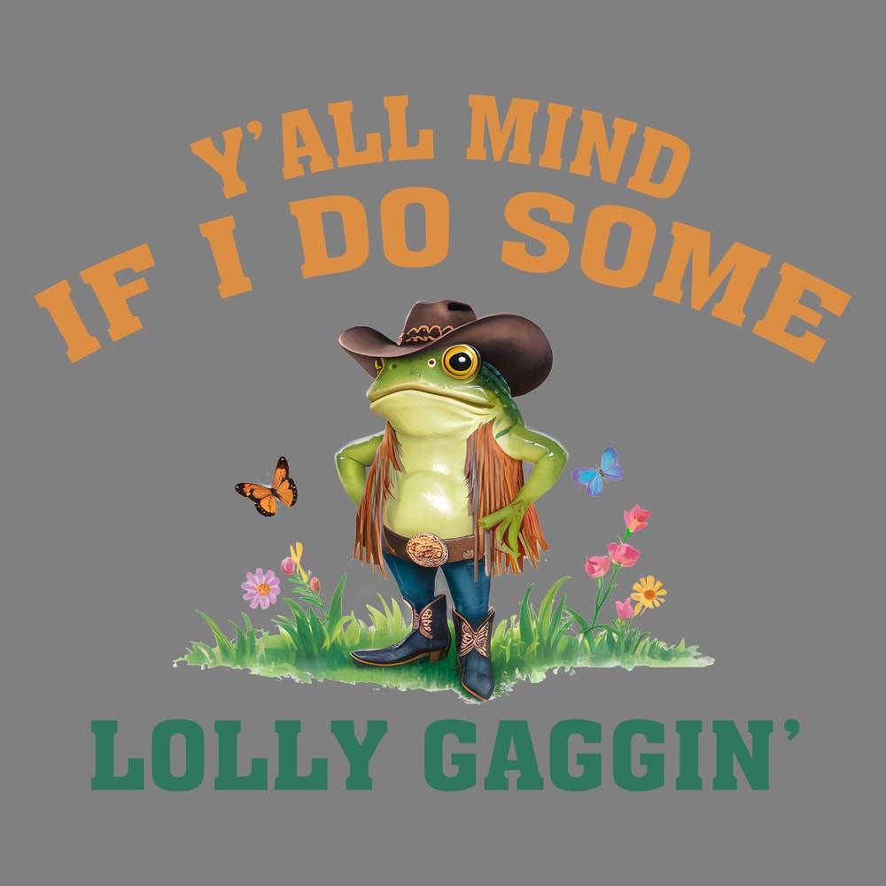 If-I-Do-Some-Lollygagging-Cowboy-Frog-PNG-0307241026.png