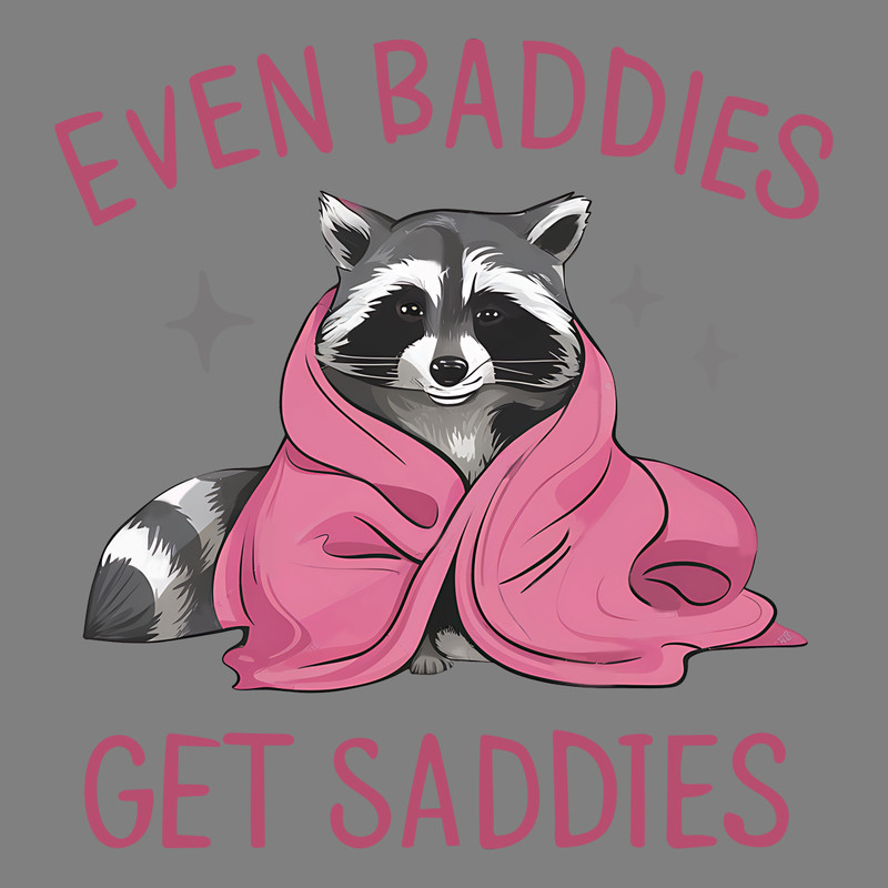 Even-Baddies-Get-Saddies-Raccoon-Cute-PNG-0107242015.png