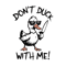 Funny-Meme-Duck-Don't-Duck-With-Me-SVG-Digital-Download-0807242052.png