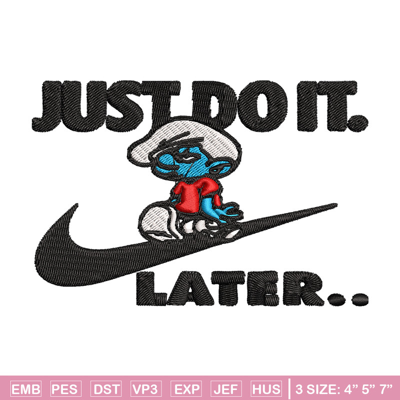 Just Do It Later Smurfs Embroidery design, Smurfs Embroidery, logo design, Embroidery File, logo shirt, Digital download.jpg