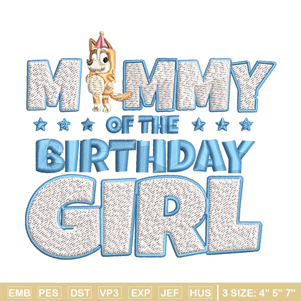 Mummy Of The Birth Day Girl Embroidery, Bingo Cartoon Embroidery, Disney Embroidery, Embroidery File, digital download..jpg