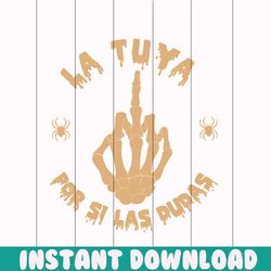 funny spanish halloween la tuya por si las dudas svg file