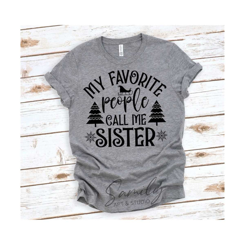 311020238155-my-favorite-people-call-me-sister-svg-christmas-svg-image-1.jpg