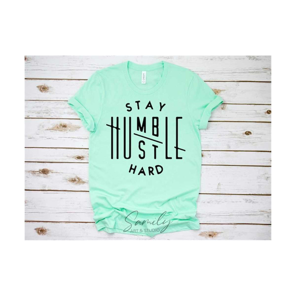 311020238735-stay-humble-hustle-hard-svg-cut-file-for-cricut-and-image-1.jpg
