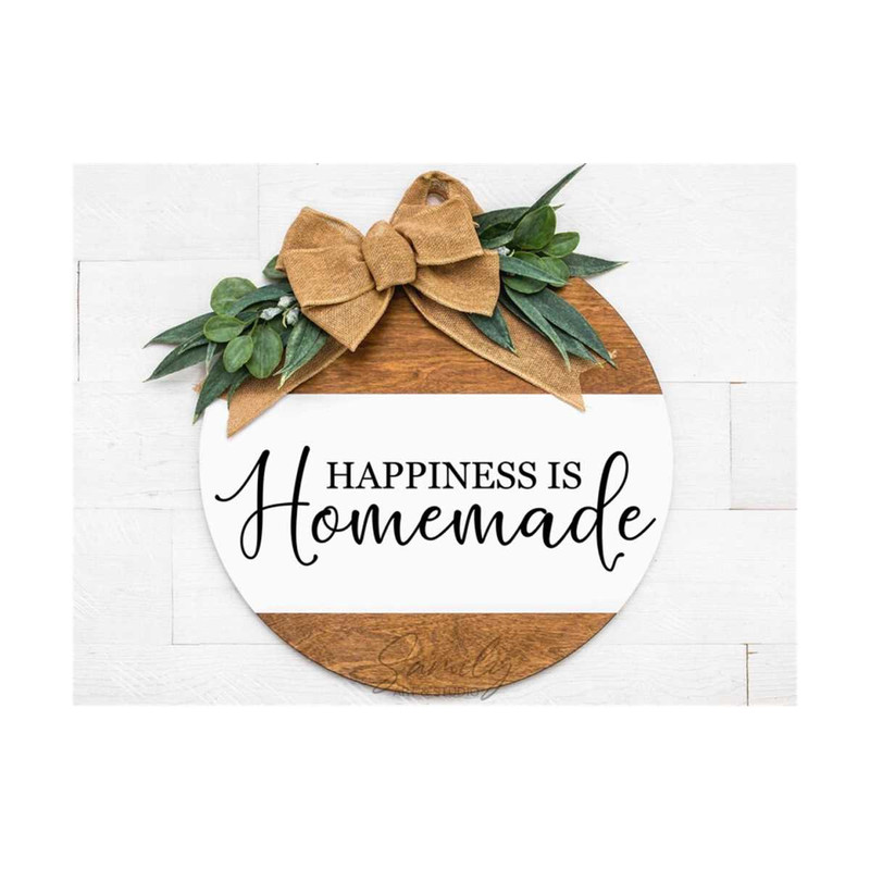 311020238921-happyness-is-homemade-svg-round-wood-sign-svg-door-hanger-image-1.jpg