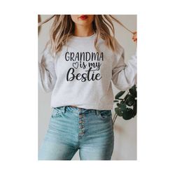 grandma is my bestie svg, randma shirt svg, nana life svg, blessed grandma, grandmother, baby shower svg, cut file for cricut and silhouette