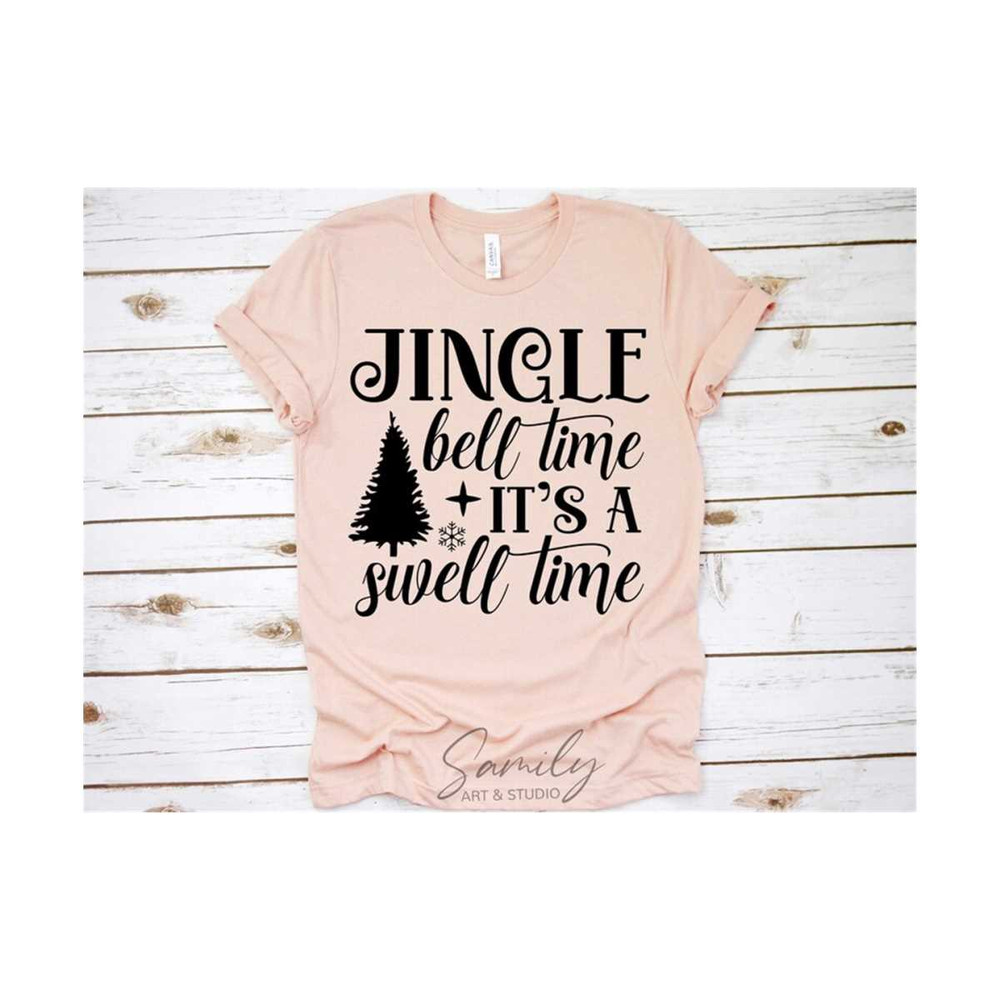 3110202381654-jingle-bell-time-its-a-swell-time-svg-christmas-svg-image-1.jpg