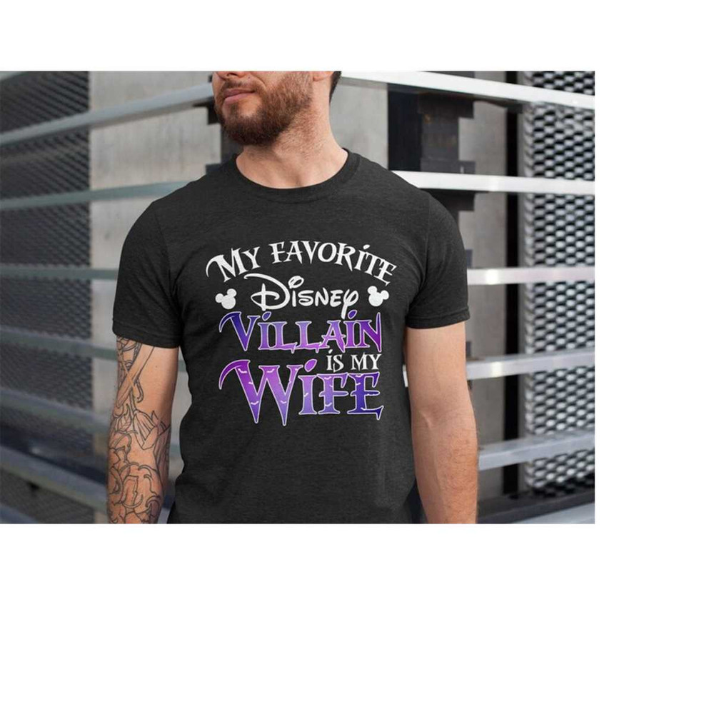 MR-311020238170-my-favorite-disney-villain-is-my-wife-disney-shirt-disney-image-1.jpg