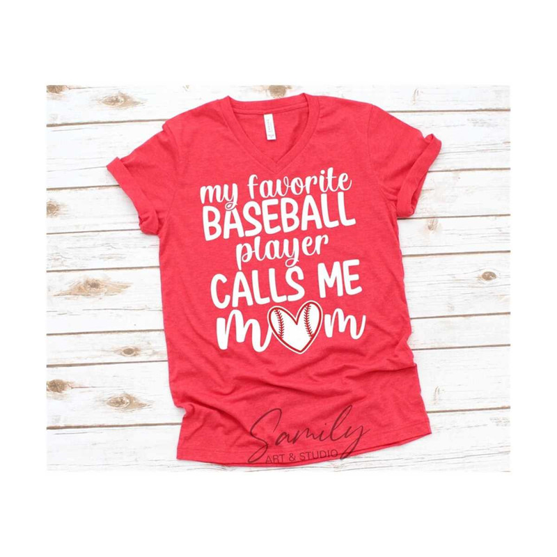 311020238196-my-favorite-baseball-player-calls-me-mom-svg-baseball-mom-image-1.jpg