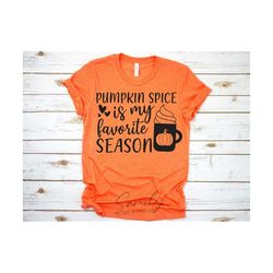 pumpkin spice is my favorite season svg, fall svg, lattes please, pumpkin spice svg, autumn shirt svg, cut file for cricut and silhouette