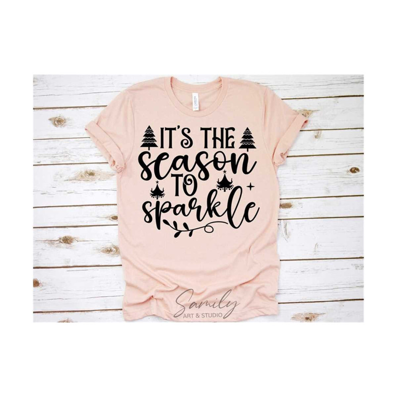 311020238216-its-the-season-to-sparkle-svg-christmas-svg-christmas-image-1.jpg