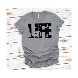 camping life svg, love camping svg, camp shirt svg,  adventure svg, vacation svg, travel shirt svg, cut file for cricut and silhouette