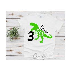 three rex, 3rd birthday svg, dinosaur birthday svg, t-rex birthday svg, three years old quote svg, cut file for cricut and silhouette