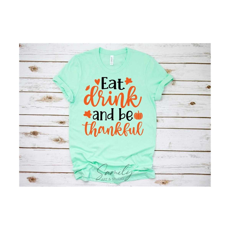 3110202382641-eat-drink-and-be-thankful-svg-autumn-svg-fall-svg-image-1.jpg