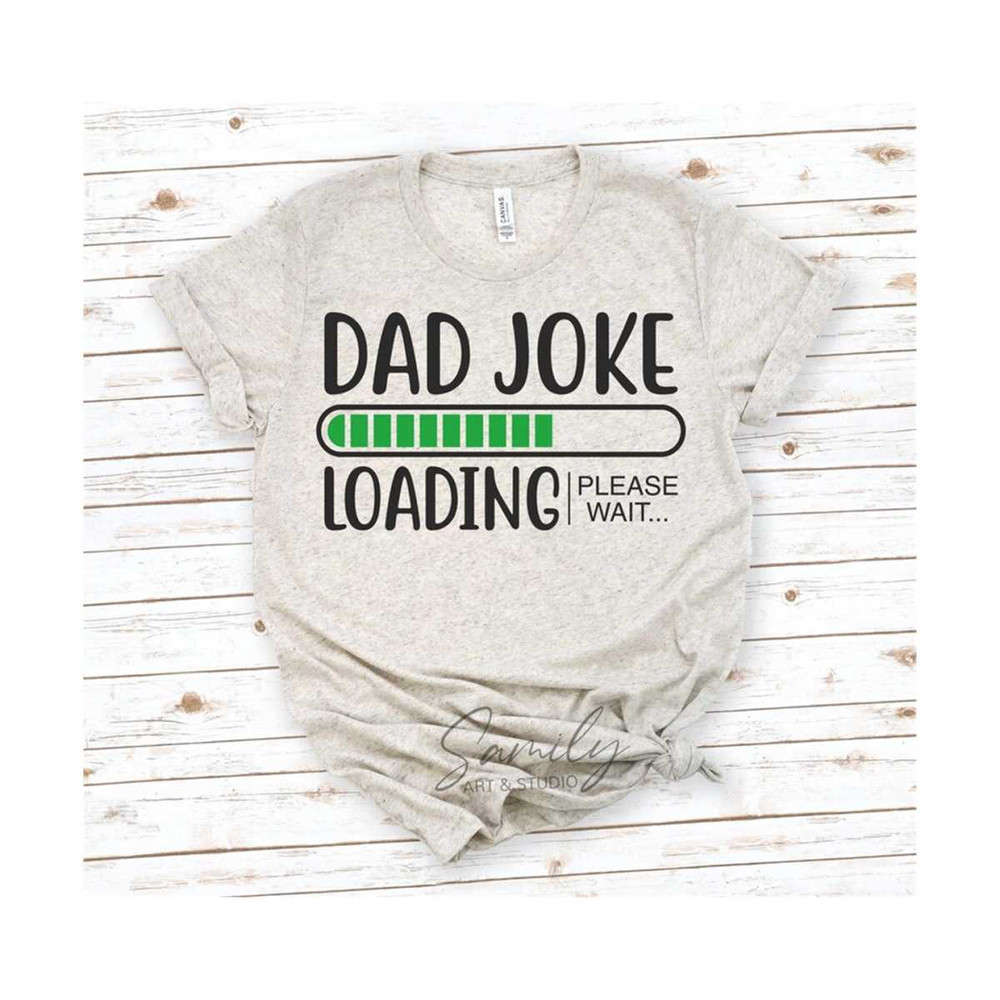 3110202382946-dad-joke-loading-svg-fathers-day-svg-funny-dad-svg-image-1.jpg
