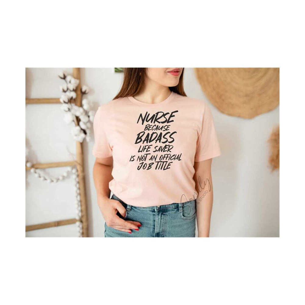 3110202383341-nurse-because-badass-life-saver-is-not-an-official-job-title-image-1.jpg
