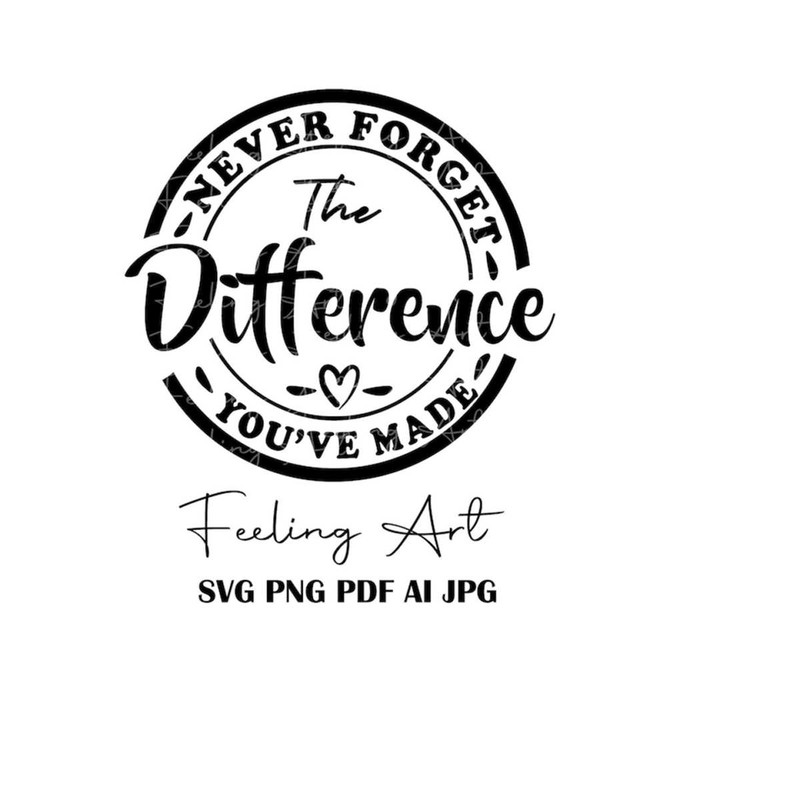 MR-311020238438-never-forget-the-difference-youve-made-svgteacher-image-1.jpg