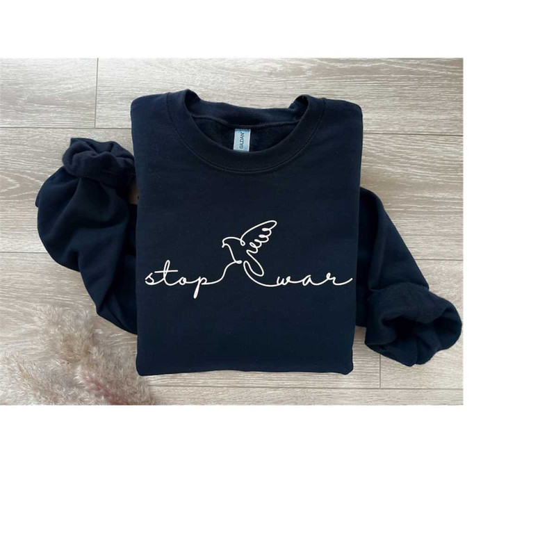MR-3110202384322-stop-war-sweatshirt-say-no-to-war-anti-war-sweater-no-war-image-1.jpg