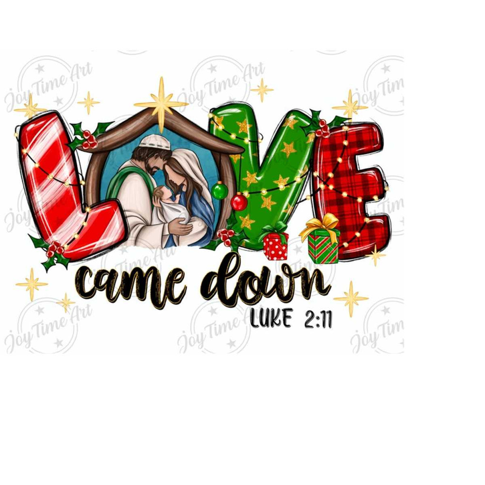 311020238450-love-came-down-luke-2-11-png-sublimation-design-download-image-1.jpg