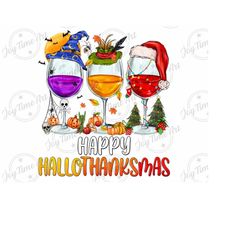 hallothanksmas halloween thanksgiving christmas wine glasses png design, hallothanksmas wine glasses png,hallothanksmas png,digital download