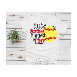 softball brother svg, softball svg,little brother biggest fan,boy softball shirt svg,softball brother svg,cut file for cricut and silhouette