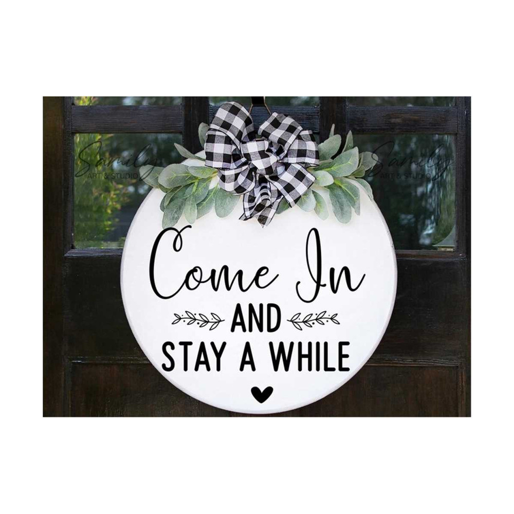 3110202385850-come-in-and-sty-a-while-svg-round-wood-sign-svg-door-hanger-image-1.jpg