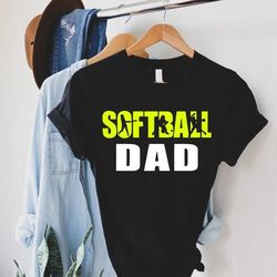 softball dad shirt png, dad birthday gifts, softball tshirt png, softball coach gift, sports dad shirt png, school game
